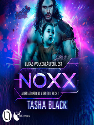 cover image of Noxx--Alien Adoptions Agentur, Teil 1 (Ungekürzt)